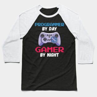 Programmer By Day Gamer By Night Baseball T-Shirt